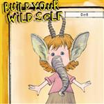 Build Yourself Wild 